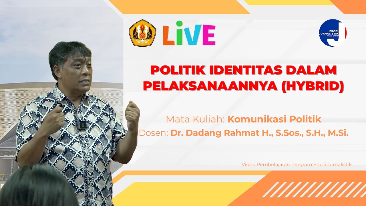 POLITIK IDENTITAS DALAM PELAKSANAANNYA - KOMUNIKASI POLITIK HYBRID