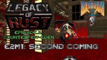 Doom 2 Legacy of Rust - E2M1: Second Coming - 100% Kills, Items, Secrets (Ultra-Violence)