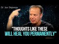 Dr joe dispenza 2023  the fastest healing youll ever experience