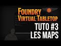 Tuto foundry vtt fr  les maps 3