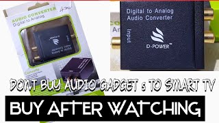 DIGITAL TO ANALOG || AUDIO CONVERTER || DONT BUY NEW HOME THEATRE , SOUND BAR FOR SMART TV ||