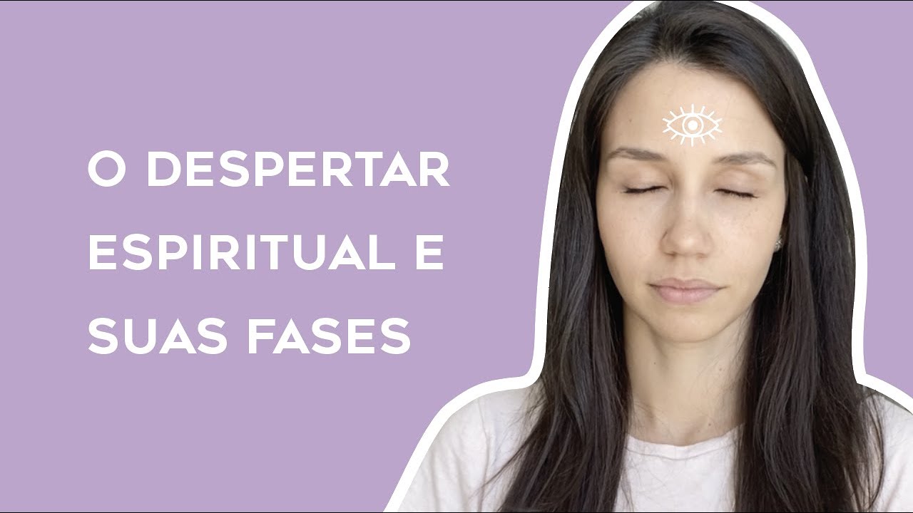 O DESPERTAR ESPIRITUAL E SUAS FASES