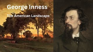 George Inness Paints the American Landscape