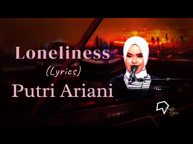 Putri Ariani   Loneliness (Acoustic Version - Lyrics) class=