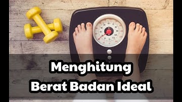 Cara Menghitung BERAT BADAN IDEAL (BBI) - BMI IMT