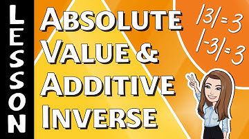 Absolute Value & Additive Inverse