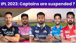 Captain ban ipl slow over rate ? - IPL 2023