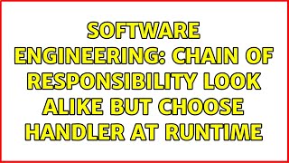 Software Engineering: Chain of responsibility look alike but choose handler at runtime