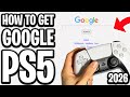 How To Get Google On PS5 2026 - Full Guide