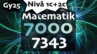 Matematik 7000 Nivå 1c+2c 7343 matte 2c gy25