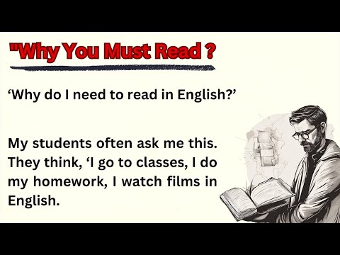 Why You Must Read (English) || Graded Reader || Improve Your English || Learn English Though Story