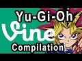 Yugioh vine compilation 1 vines 120