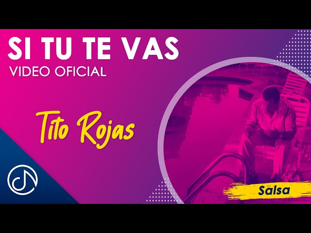 Tito Rojas - Si Te Vas