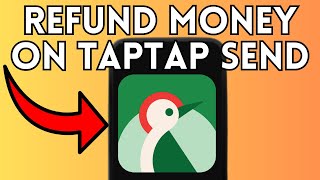 New! How To Refund Money On TapTap Send Account (Full Guide) 2025!