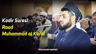 Kadir Suresi - Raad Muhammad al Kurdi