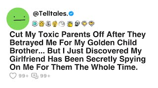 Cut My Toxic Parents Off After They Betrayed Me For My Golden Child Brother...