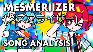 メズマライザー Mesmerizer - Whats The Song About??