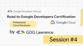 Road to Certification: Professional Cloud Developer / Session #4