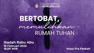 IBADAH RABU ABU, 18 FEBRUARI 2026 | GKJW BONDOWOSO