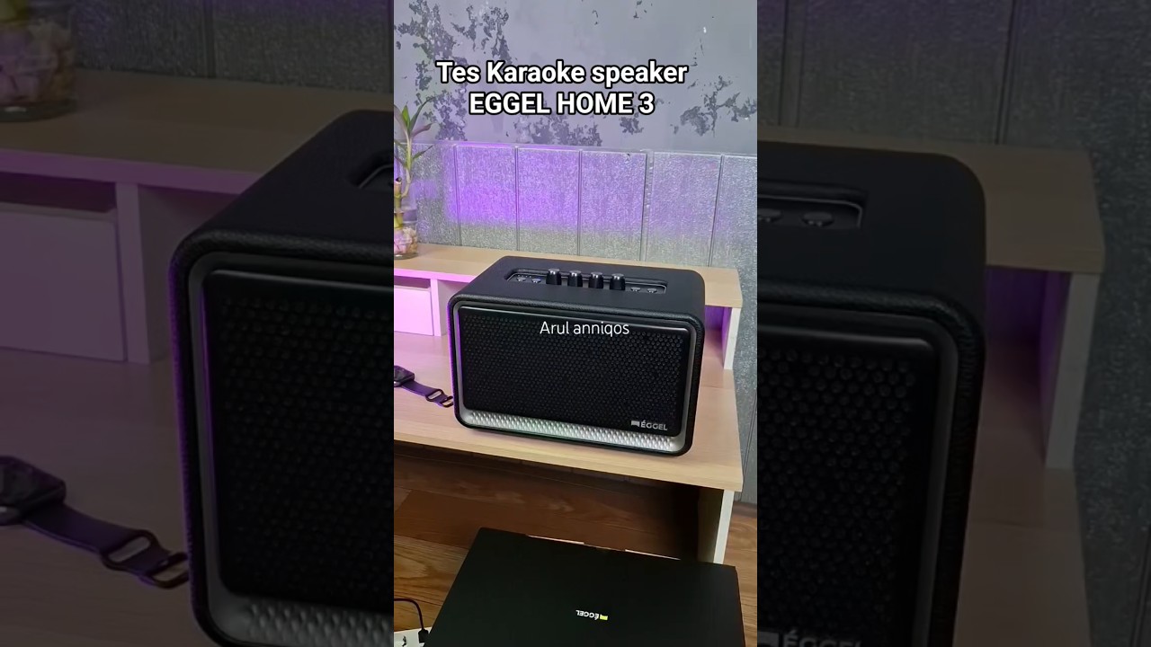 Tes Karaoke speaker Eggel Home 3 