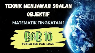 BAB 10 TEKNIK MENJAWAB SOALAN OBJEKTIF PERIMETER DAN LUAS