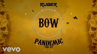 Ruger - Bow (Official CEO Remix)