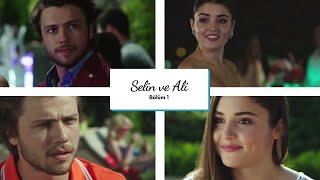 Selin & Ali | Bölüm 1