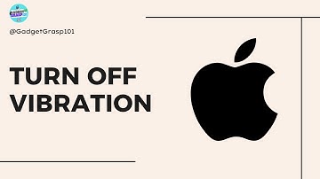 How to Turn Off all Vibration on iPhone