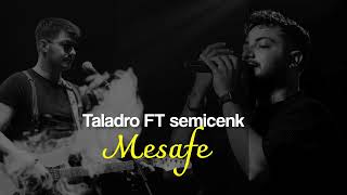 Taladro - semicenk feat ( azad kaplan music ) mesafe Resimi