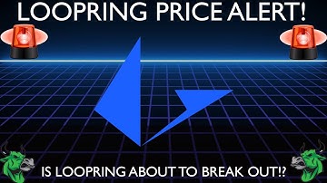 LOOPRING PRICE ALERT! IS LOOPRING ABOUT TO BREAK OUT!?