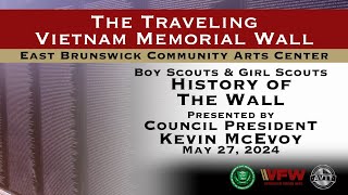 The Traveling Vietnam Memorial Wall - History of the Wall Presentation to Scouts by Kevin McEvoy