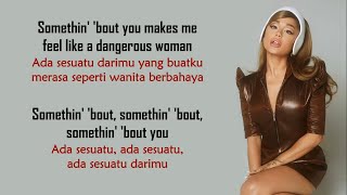 Ariana Grande - Dangerous Woman | Lirik Terjemahan Indonesia