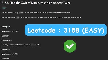 LeetCode 3158 | Find the XOR of Numbers Which Appear Twice | Detailed Solution and Explanation