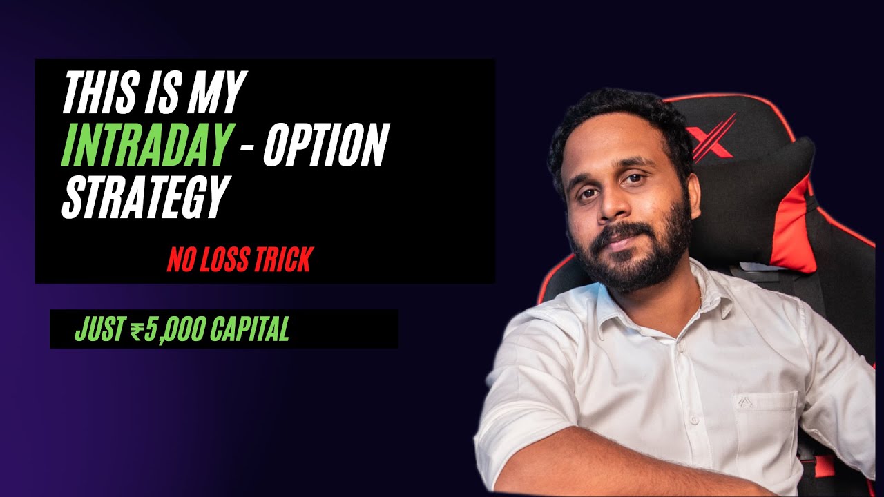 Intraday Option Trading Strategies | Call & Put Options Trading for beginners | No Loss strategy