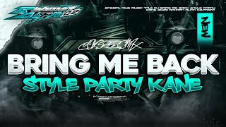Dj Bring Me Back Party Style Kane Viral Tiktok Cocok Buat Joget Karnaval 