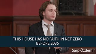Sarp Özdemir | This House Has No Faith in Net Zero Before 2035 | 8 of 8