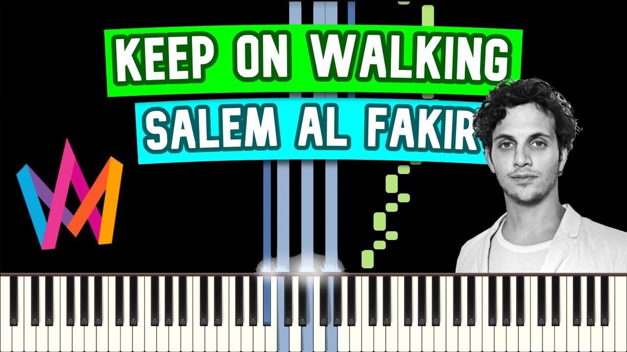Keep On Walking - Salem Al Fakir (Piano Tutorial)