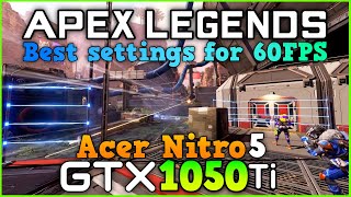 Acer Nitro 5 GTX 1050 Ti - Apex Legends - Best Settings for 60+FPS ( Benchmark )
