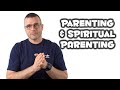 Parenting &amp; Spiritual Parenting (Eph 6:4)