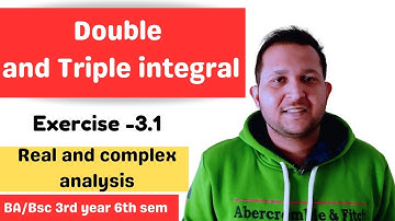 Double and triple integral | Multiple integral | Ex 3.1 | Real and complex analysis ch 3