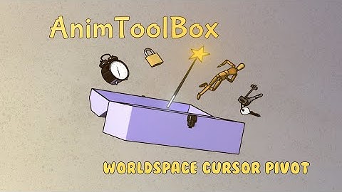 Animtoolbox - WorldSpace Cursor Pivot & More updates