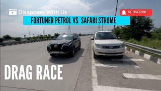 Fortuner Petrol vs Safari Strome | Drag Race | Petrol vs Diesel | Disappear With Us