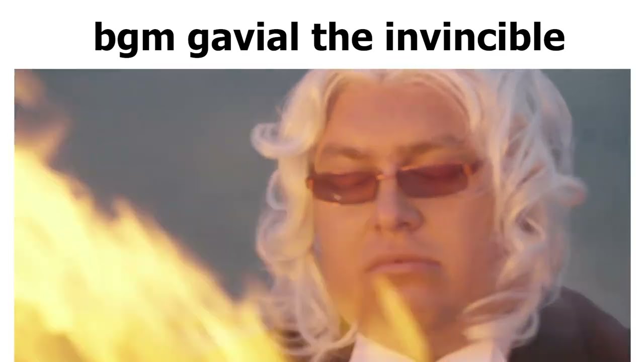Gavial the invincible bgm hit hard