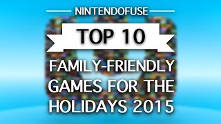 Top 10 Wii U Family Games for the Holidays 2015 Top 25 Wii U Games Fall 2015 Update