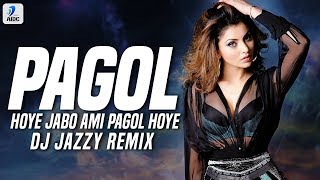 arey-pagol-hoye-jabo-ami-pagol-remix-dj-jazzy-deep-jandu-bohemia-latest-song-2019