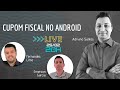 [Live] Emissão de Cupom Fiscal no Android - Parte 2