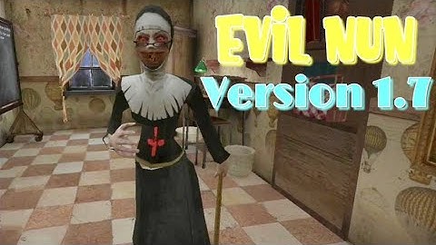 Evil Nun Version 1.7 Full Gameplay