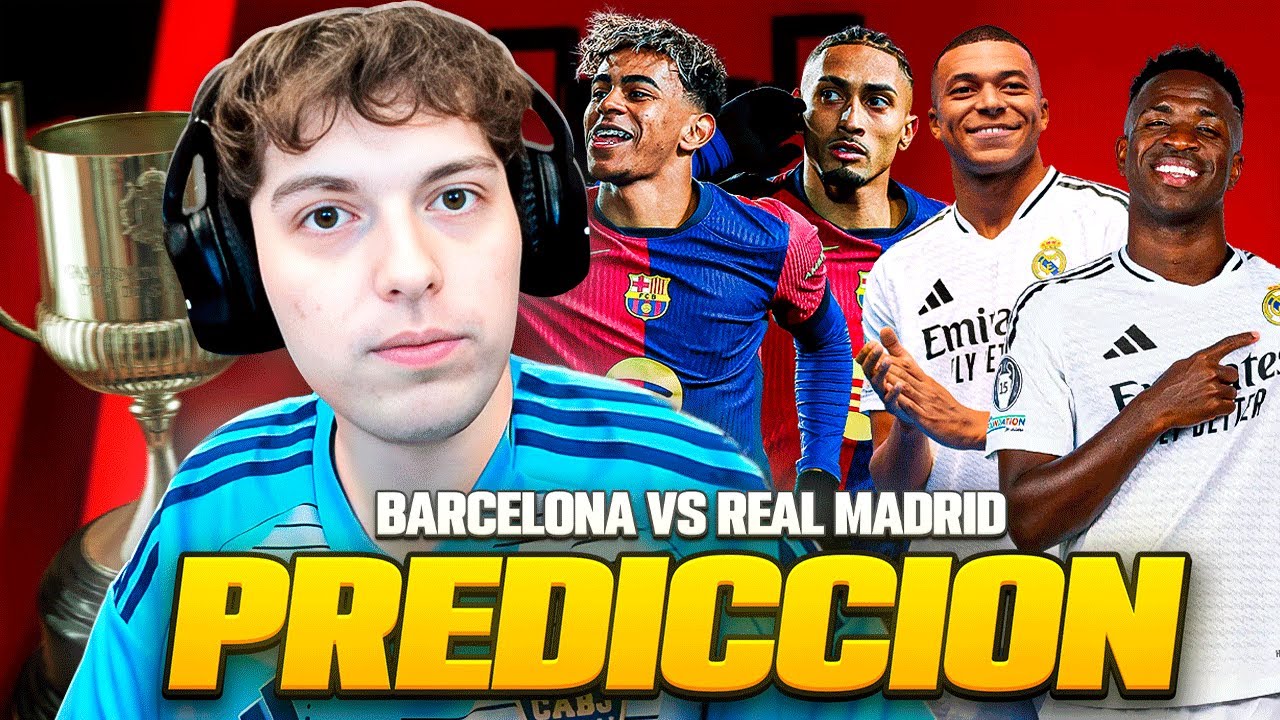 PREDICCION Y EL 1X1 PARA BARCELONA vs. REAL MADRID - COPA DEL REY (2025 ...