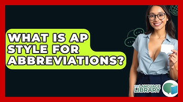What Is AP Style For Abbreviations? - The Language Library