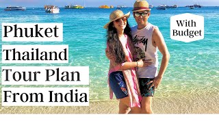 India to Phuket Travel Plan in Hindi | How To Plan Thailand Trip| Thailand Tour Plan & Tour Budget